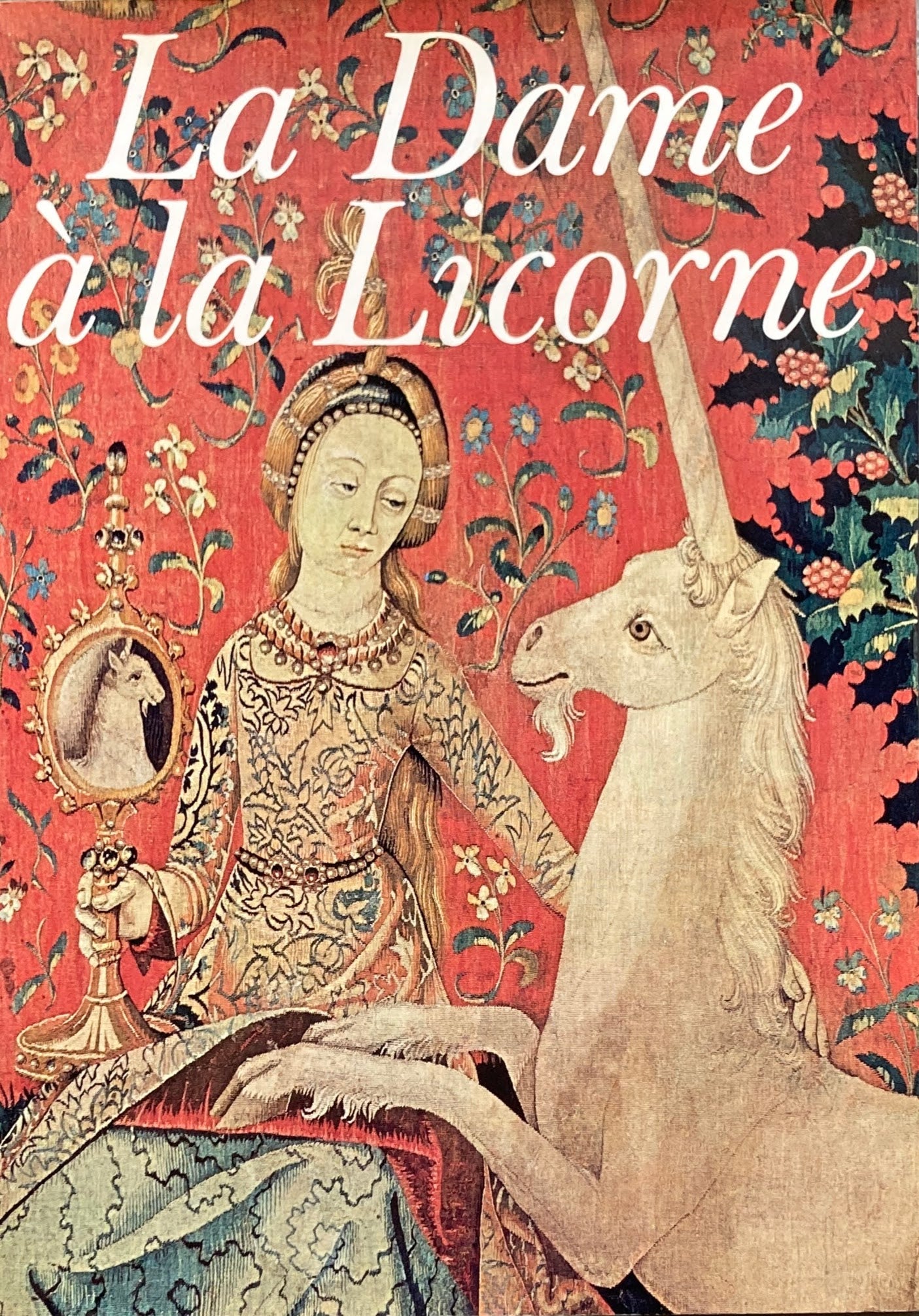 La Dame à la licorne　La Dame a la licorne　The Lady and the Unicorn　貴婦人と一角獣