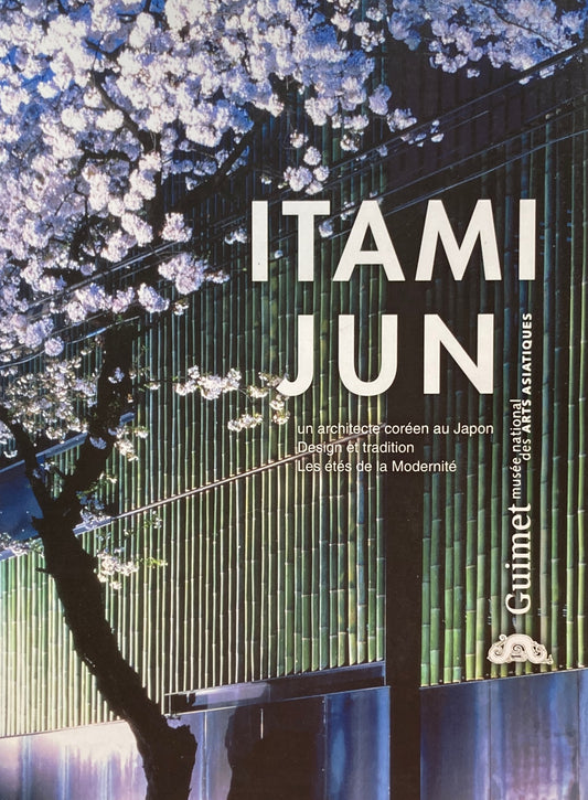 ITAMI JUN　un architecte coreen au japon　伊丹潤