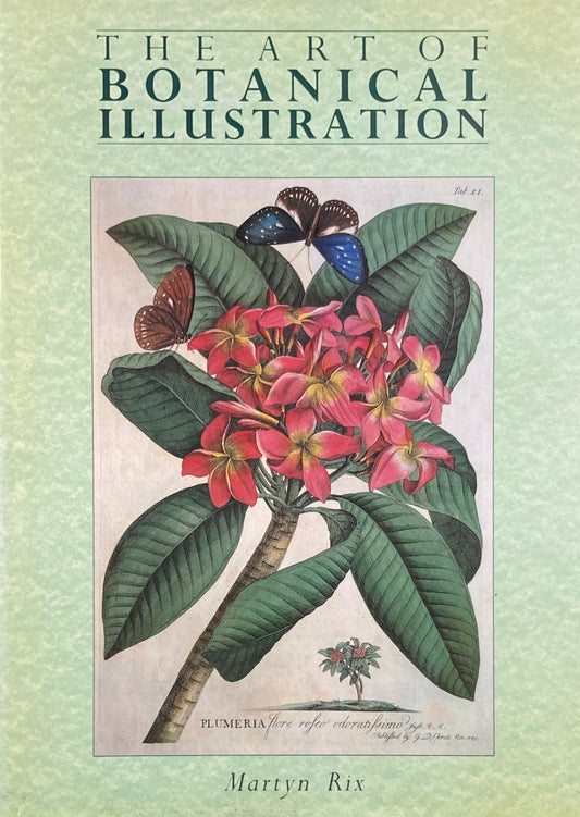 The art of botanical illustration　Martyn Rix