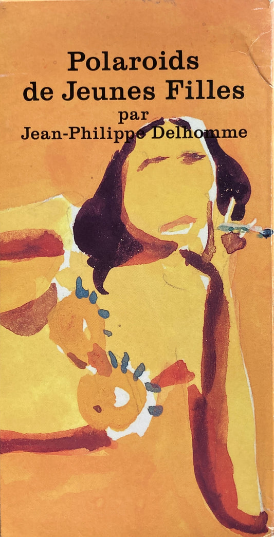 ポラロイド・ドゥ・ジュンヌ・フィーユ―ジャン・フィリップ・デローム作品集　Polaroids de Jeures filles　Jean Philippe Delhomme