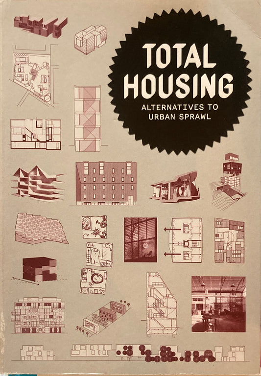TOTAL HOUSING　Alternatives to Urban Sprawl