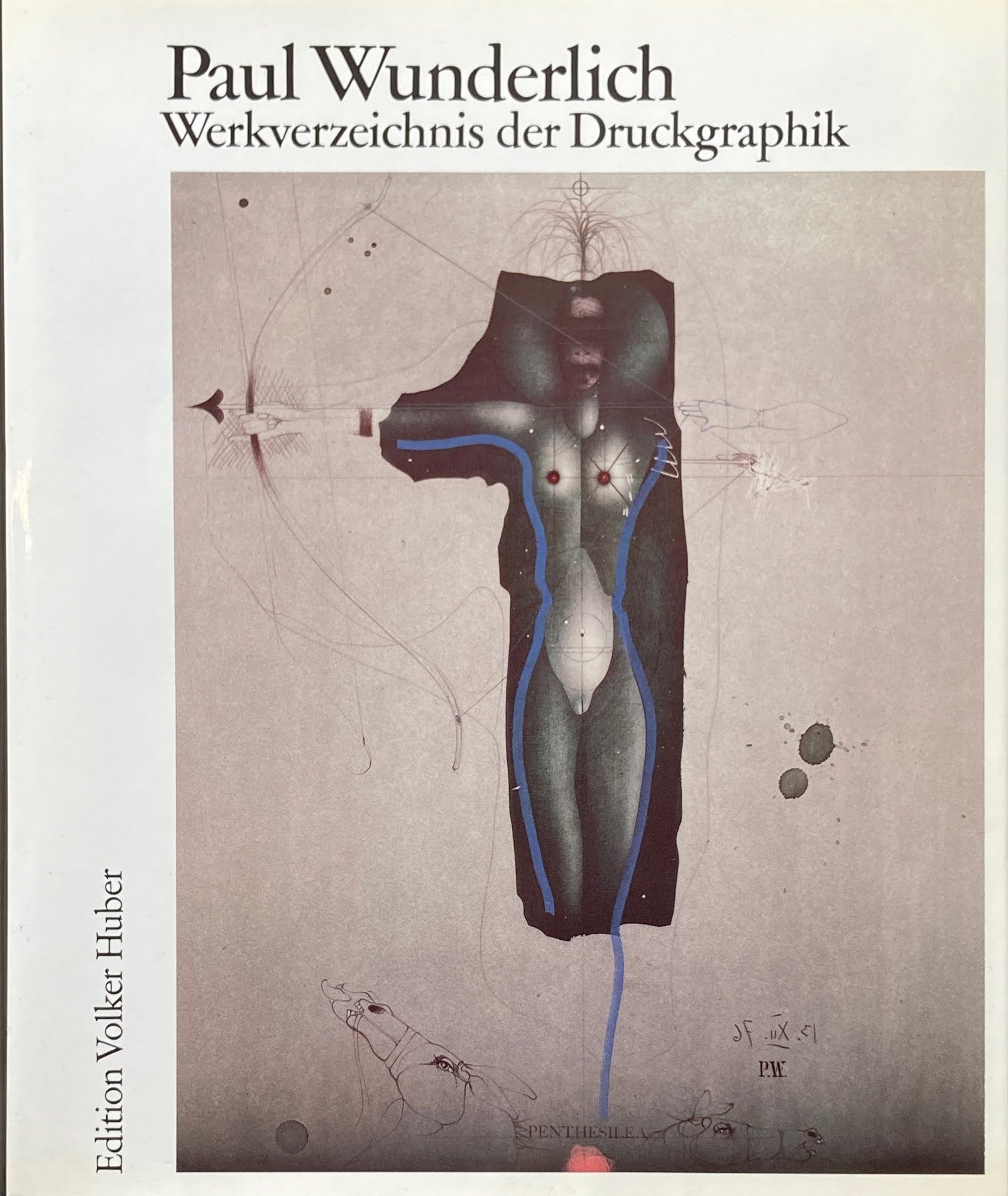 Paul Wunderlich　Werkverzeichnis der Druckgraphik　1948 bis 1982