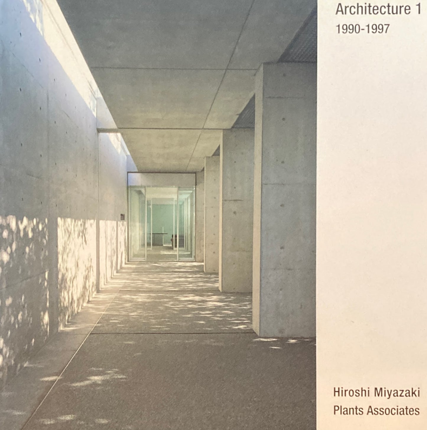 Architecture1 1990-1997　宮崎浩　Hiroshi Miyazaki Plants Associates