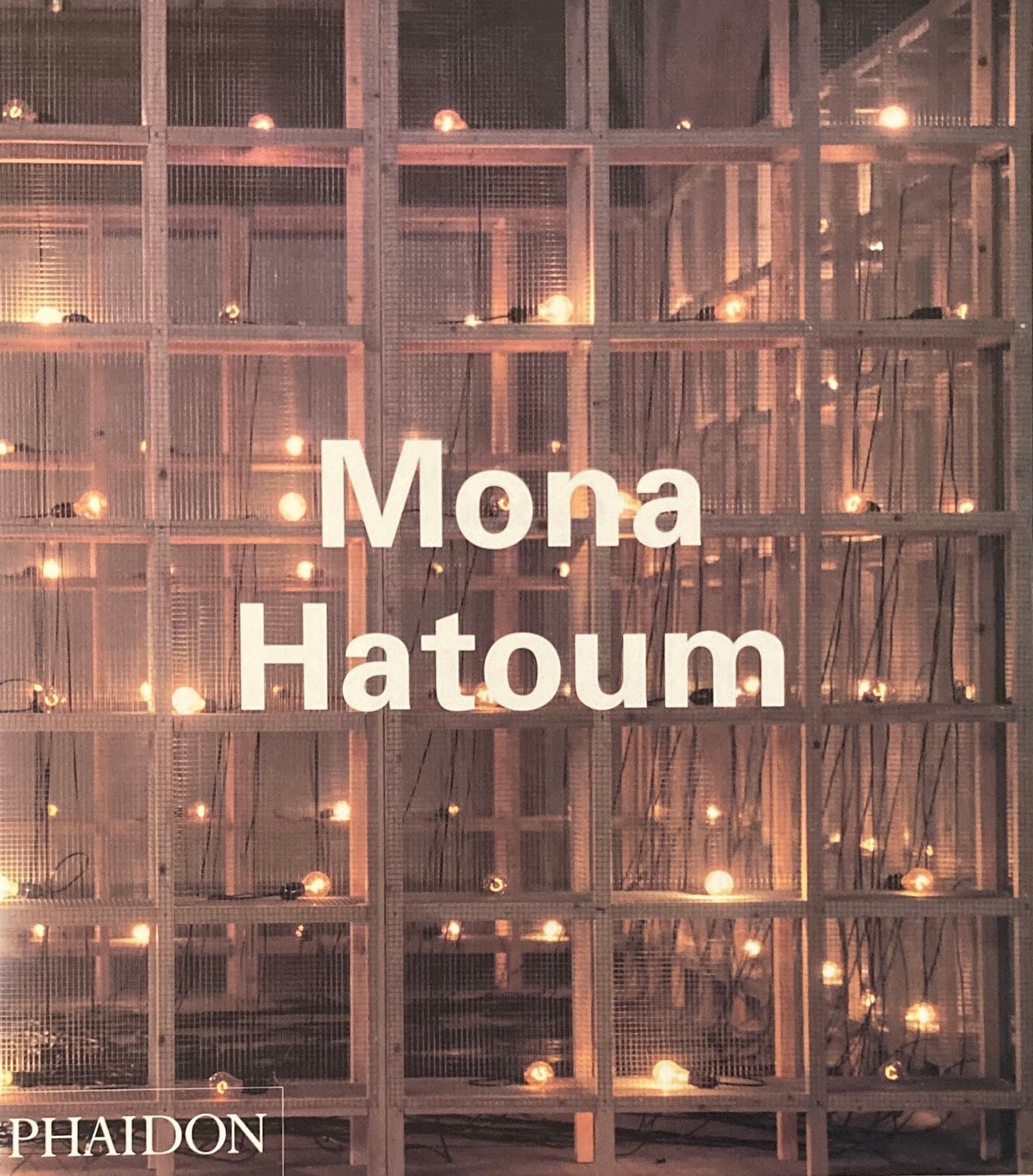 Mona Hatoum　モナ・ハトゥム　Phaidon Contemporary Artist Series