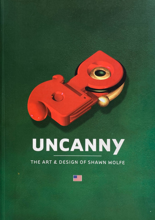 UNCANNY　The Art & Design of Shawn Wolfe　ショーン・ウルフ