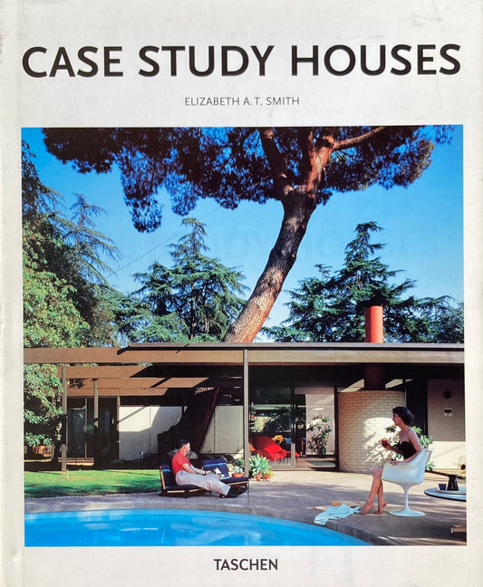 Case Study Houses　 Elizabeth A. T. Smith　 