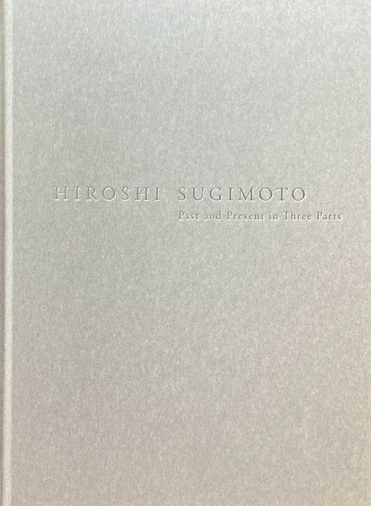 杉本博司 今昔三部作