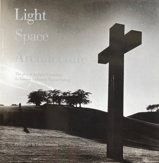 Light Space Architecture　吉村行雄写真集