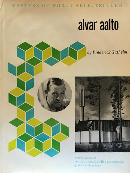 Masters of World Architecture alvar aalto 　Frederick Gutheim　アルヴァ・アアルト