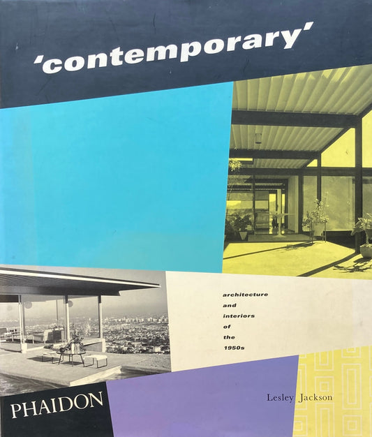contemporary　Architecture and interiors of the 1950s　Lesley Jackson