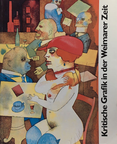 Kritische Grafikinder Weimarer Zeit　ワイマール時代の風刺画展　日本語冊子付