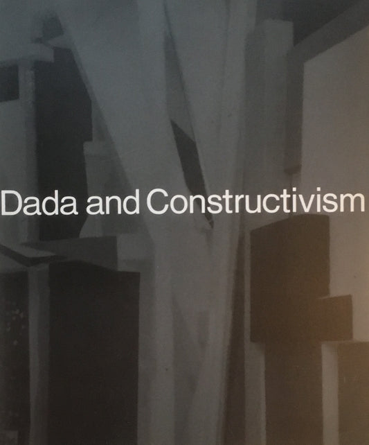ダダと構成主義展　Dada and Constructiveism