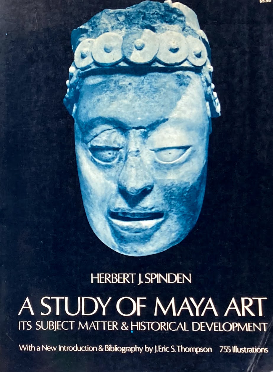 A Study of Maya Art Herbert J. Spinden 　Dover