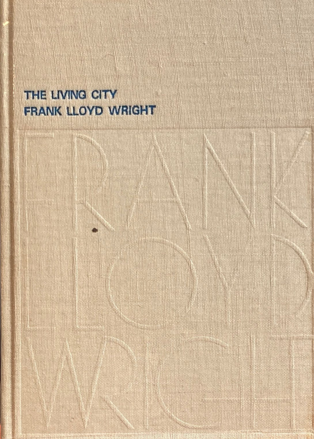 ライトの都市論　The Living City　Frank Lloyd Wright