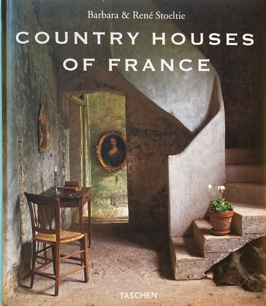 Country Houses of France　Barbara ＆Rene Stoeltie　