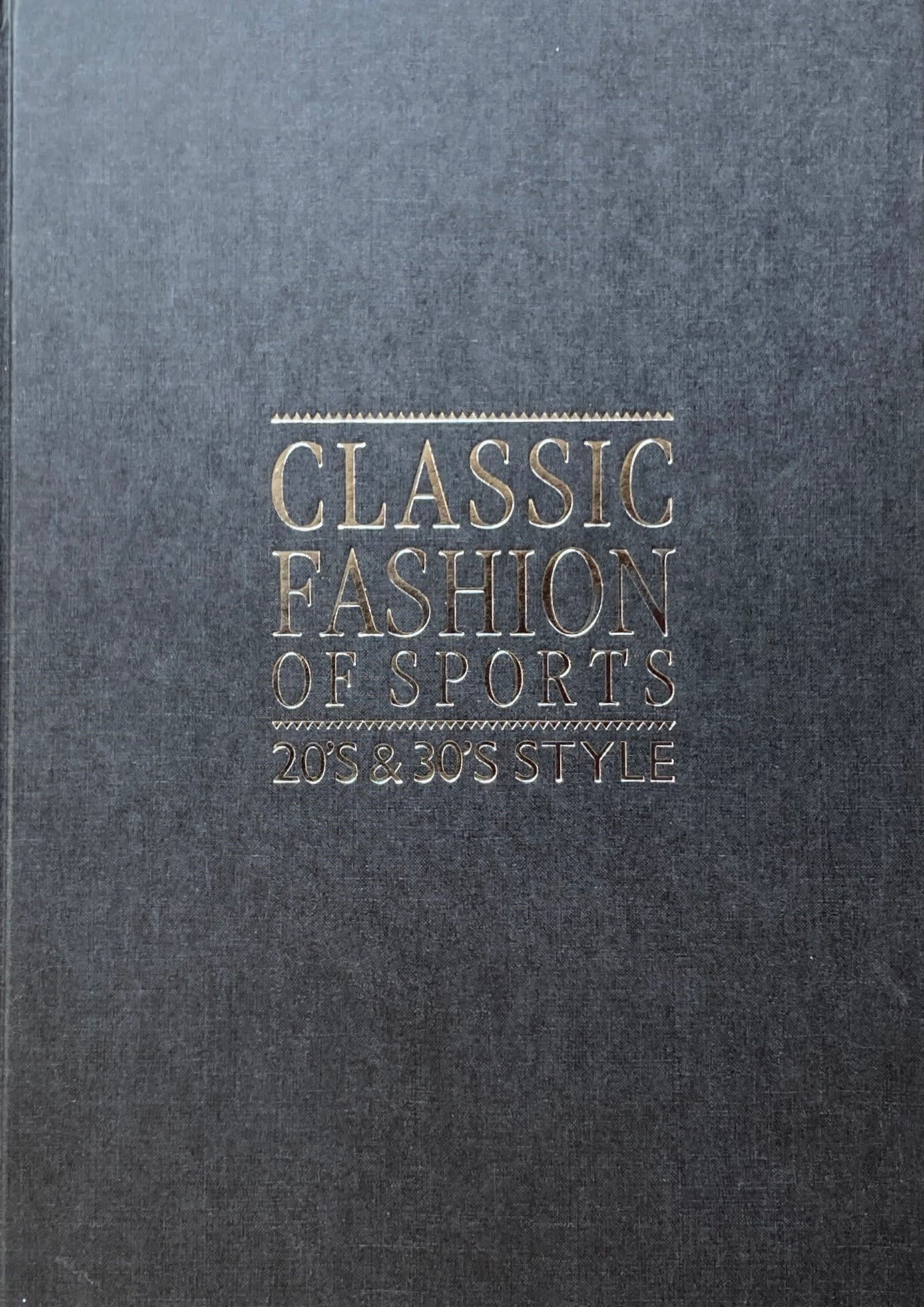 クラシック・ファッション・オブ・スポーツ　Classic Fashion of Sports 20's & 30's Style　