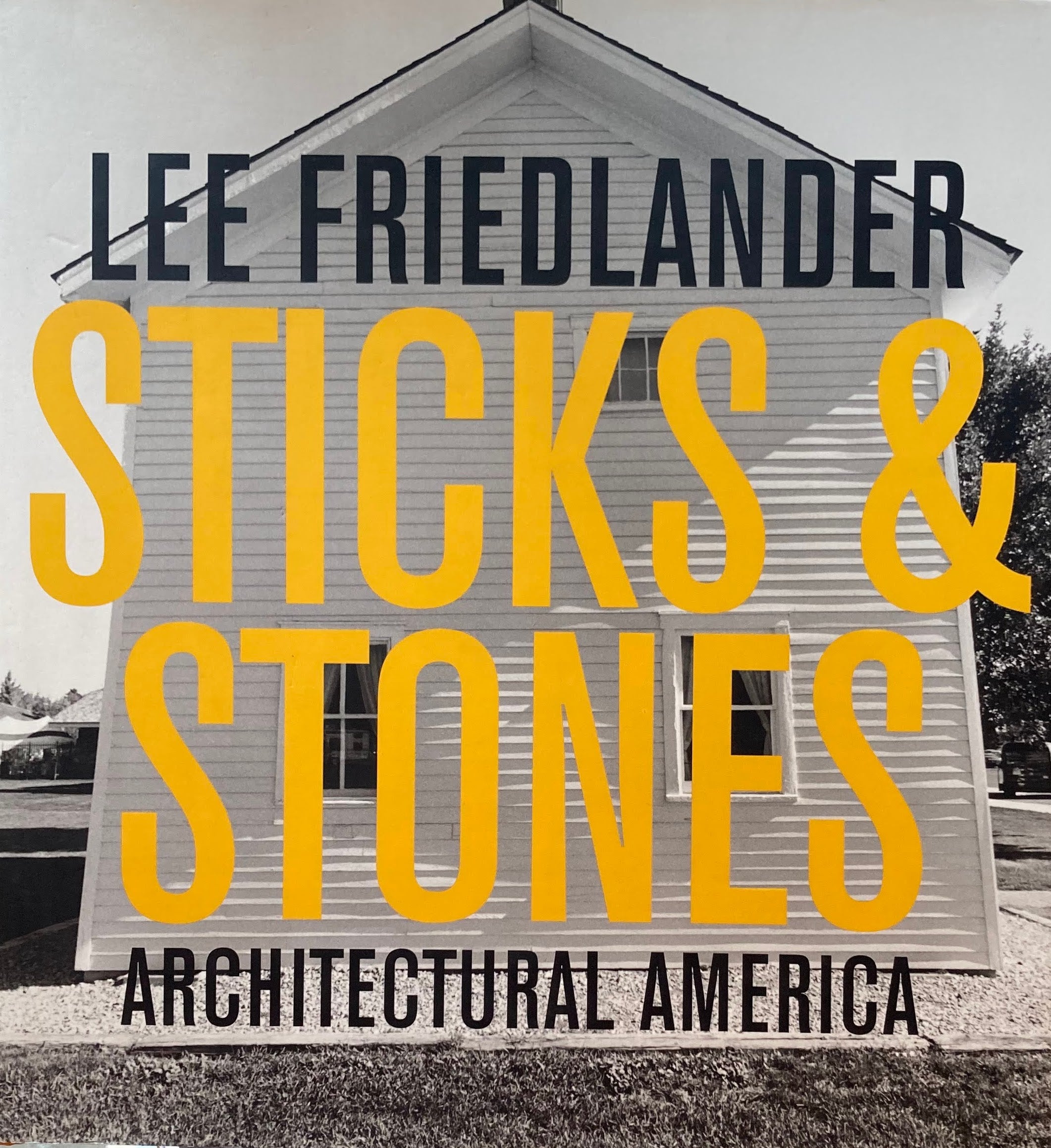 Lee Friedlander Sticks & Stones Architectural America リー