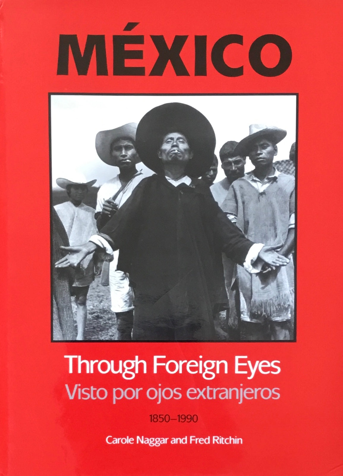 MEXICO　Through Foreign Eyes　Visto por ojos extranjeros