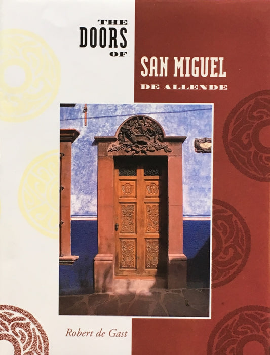 The Doors of San Miguel De Allende