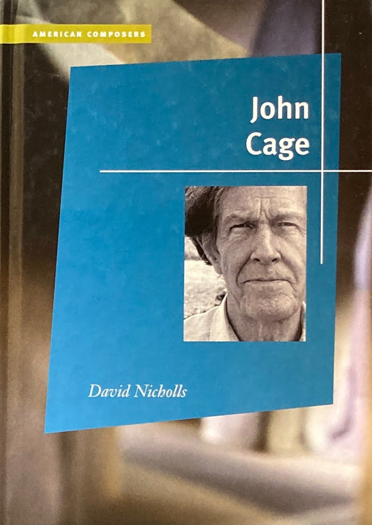John Cage  American Composers David Nicholls　ジョン・ケージ　