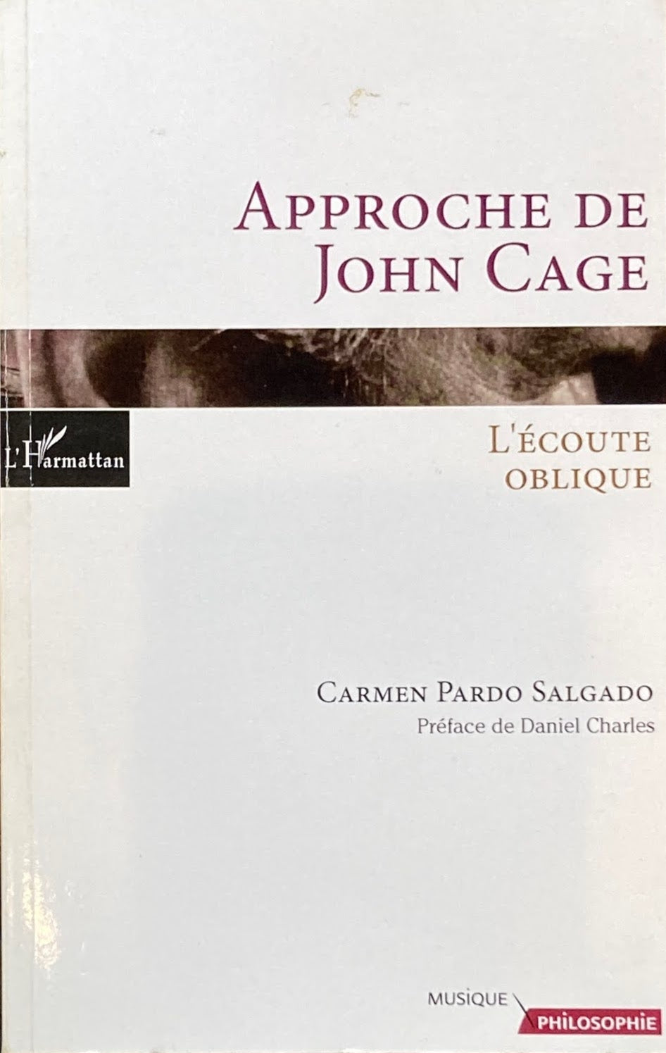 Approche de John Cage　L'écoute oblique ジョン・ケージ