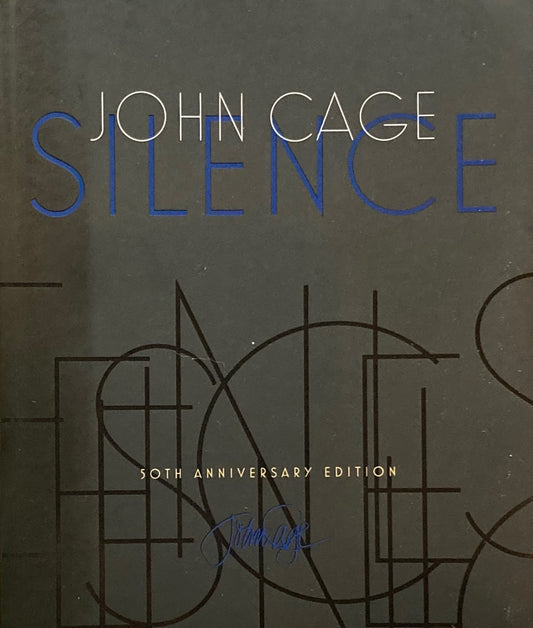 Silence: Lectures and Writings by Jhon Cage　50th anniversary edition ジョン・ケージ