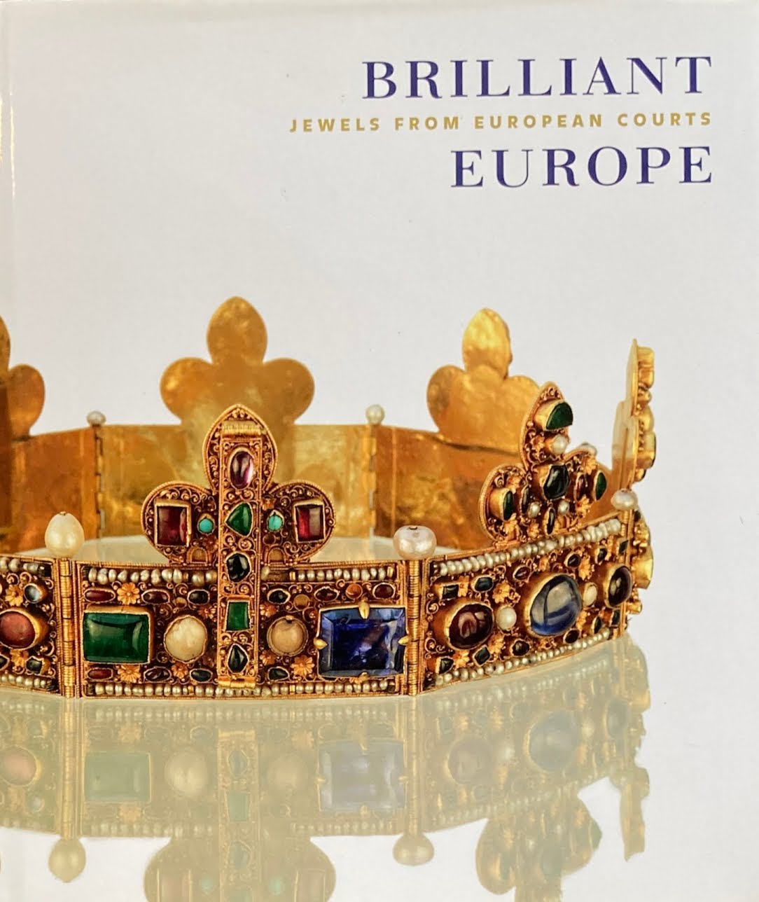 BRILLIANT EUROPE　Jewels from European Courts