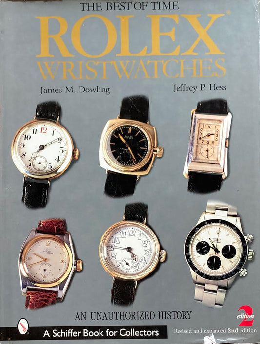 The Best of Time Rolex Wristwatches An unauthorized 2nd History