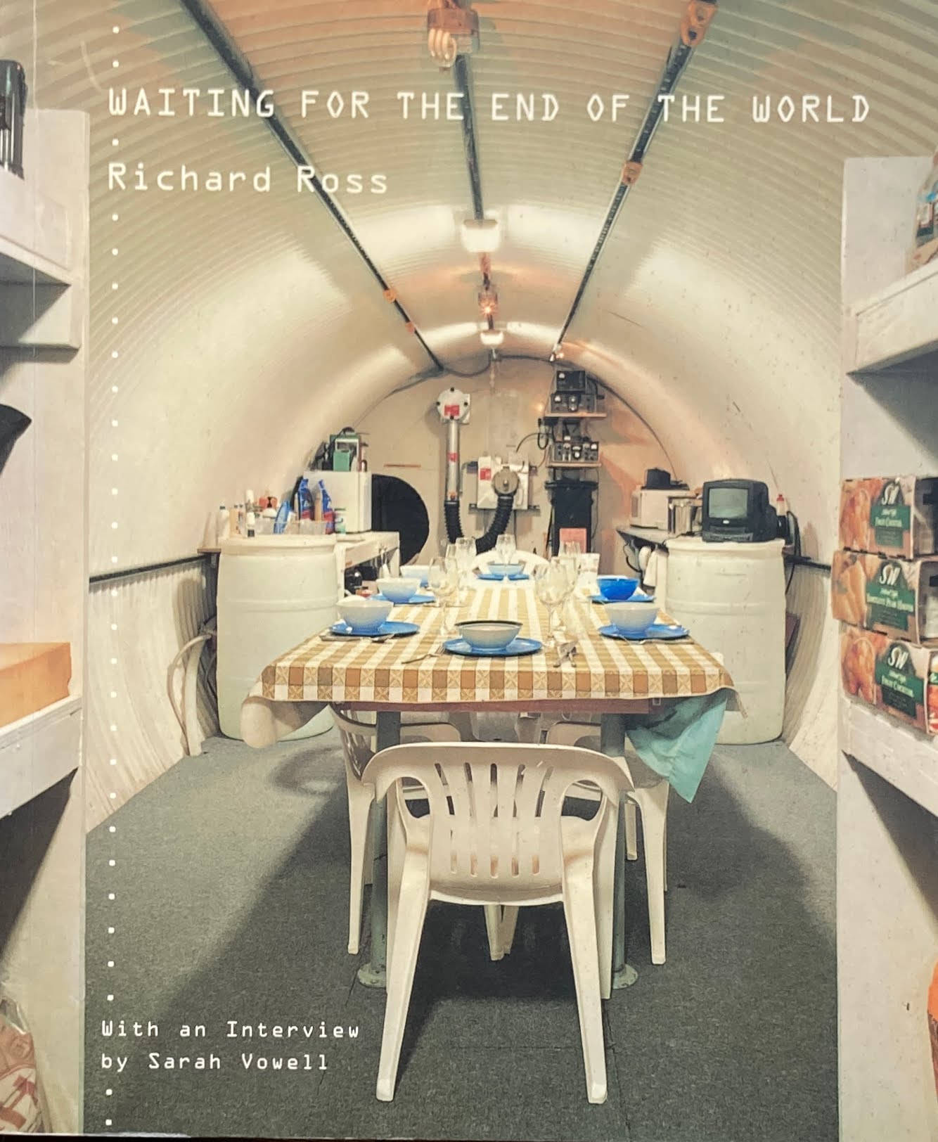 Waiting for the End of the World　Richard Ross