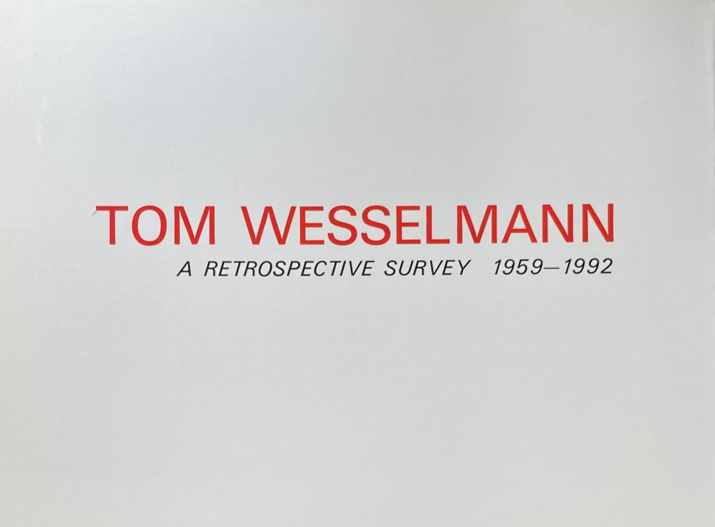 トム・ウェッセルマン展　Tom Wesselmann