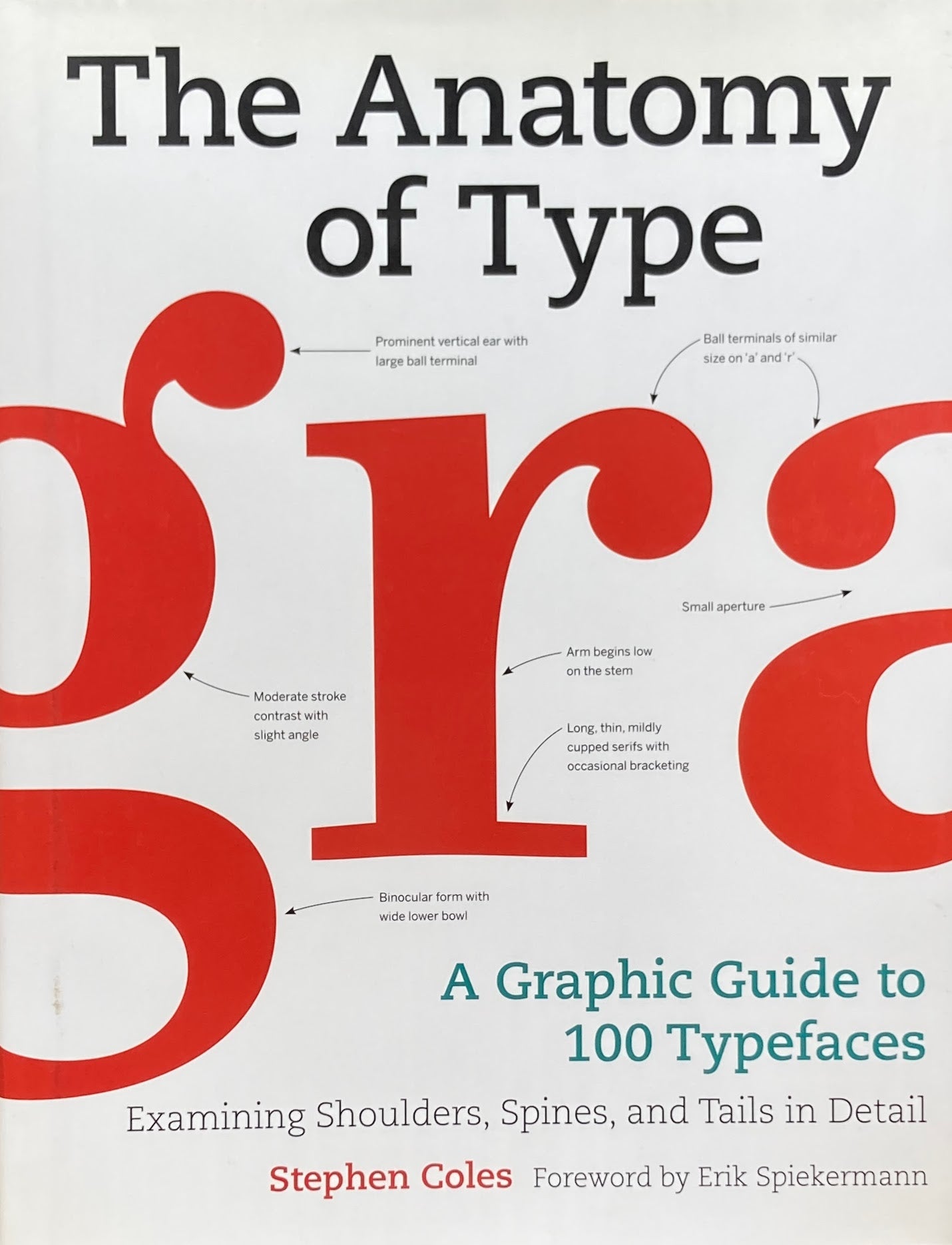 The Anatomy of Type　 A Graphic Guide to 100 Typefaces　Stephen Coles
