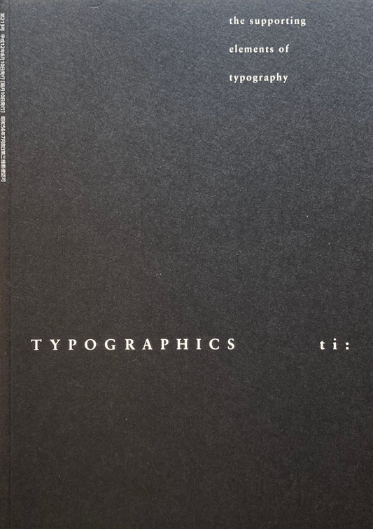 タイポグラフィックス・ティー　Typographics ti: No213 2000年6月号　the supporting elements of typography by minoru niijima