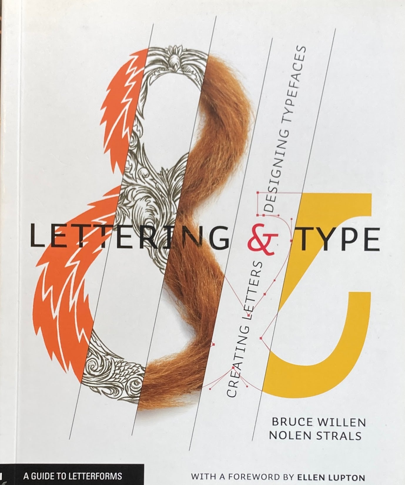 Lettering & Type　Creating Letters and Designing Typefaces　