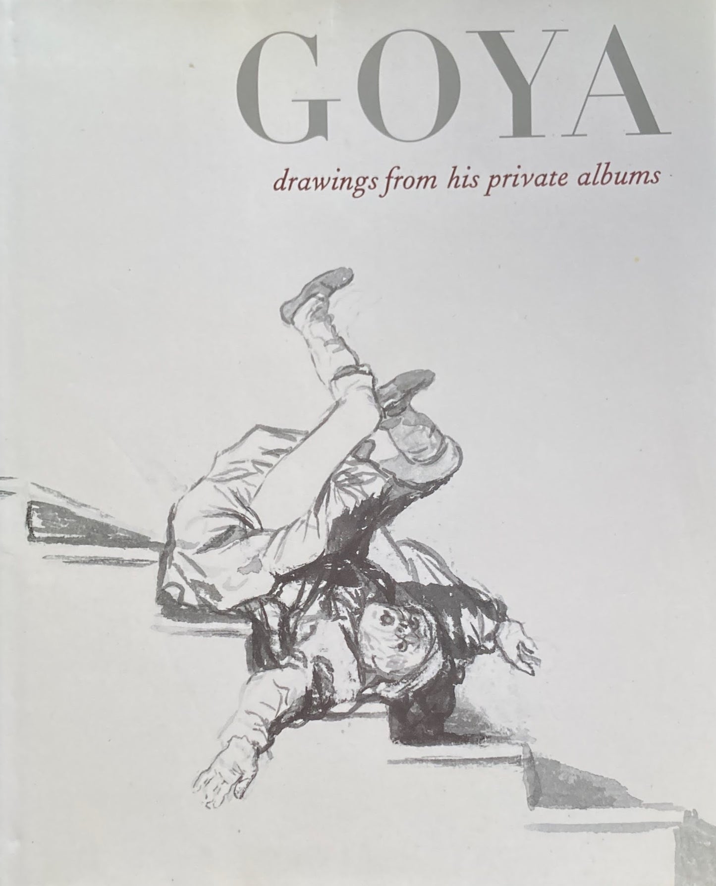 Goya　Drawings from His Private Albums　ゴヤ