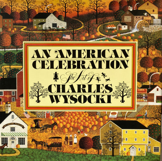 An American Celebration　The Art of Charles Wysocki　チャールズ・ワイソッキー