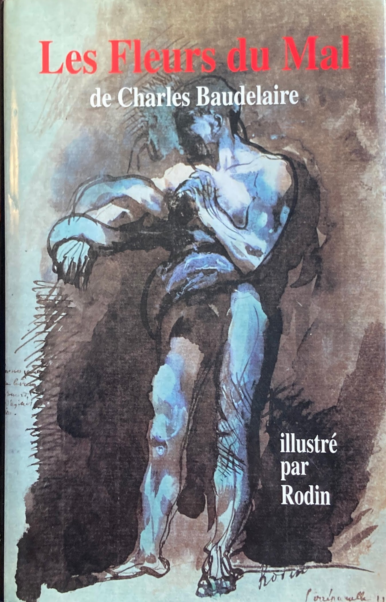 Les Fleurs du Mal de Charles Baudelaire　illustre par Rodin　ボードレール　ロダン