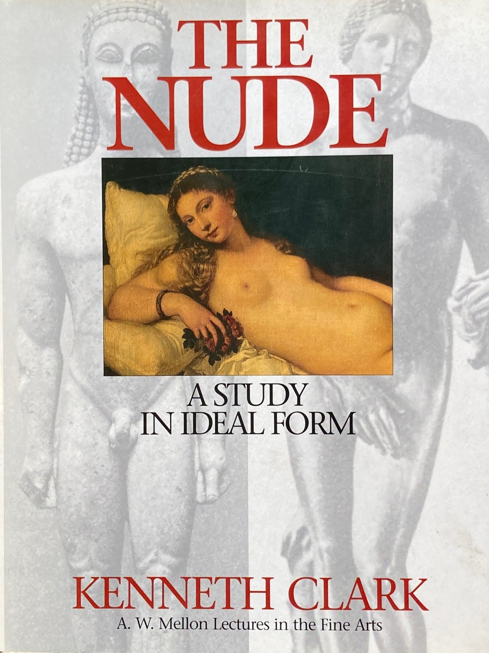 THE NUDE A STUDY IN IDEAL FORM　Kenneth Clark