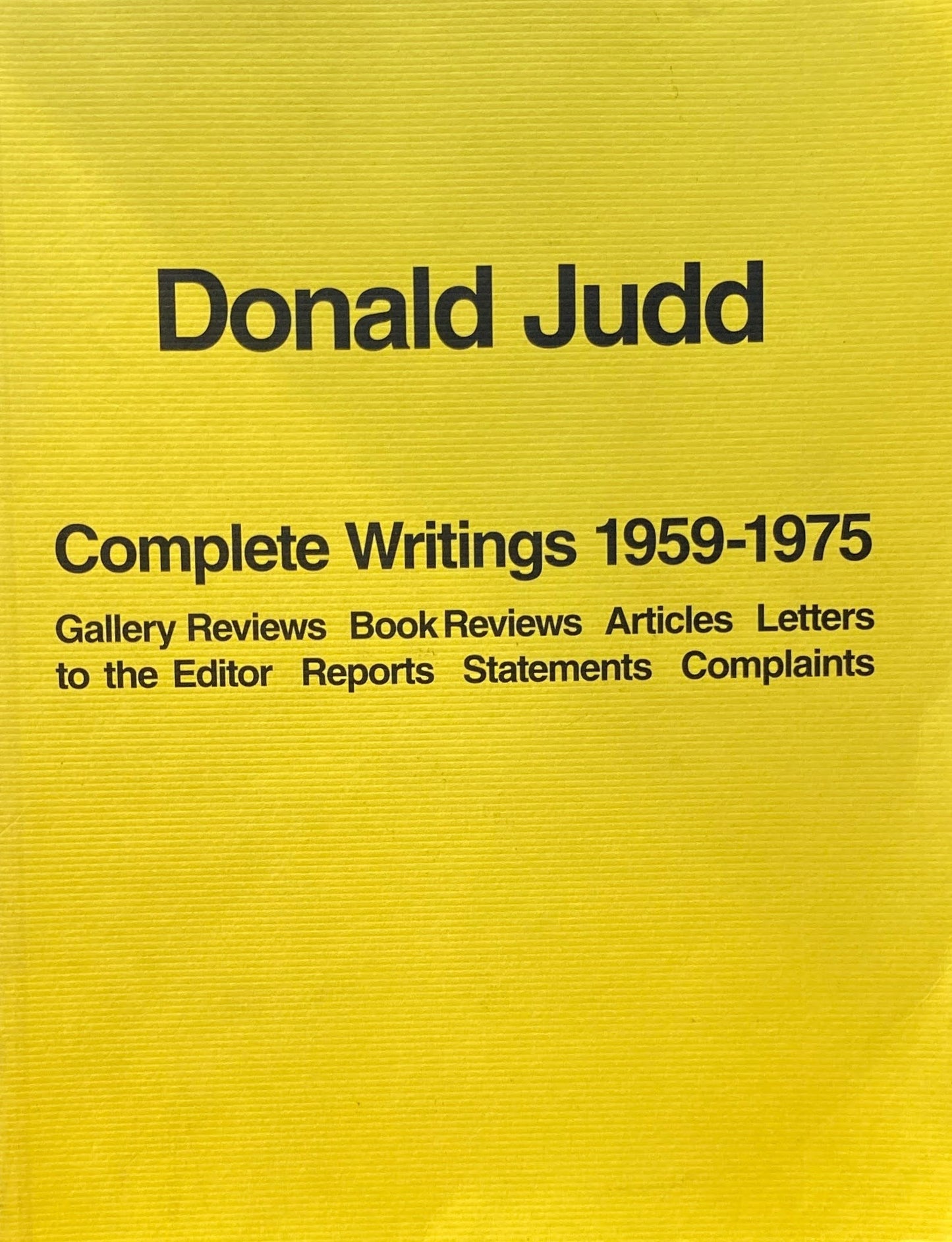 Donald Judd　Complete Writings 1959-1975　ドナルド・ジャッド