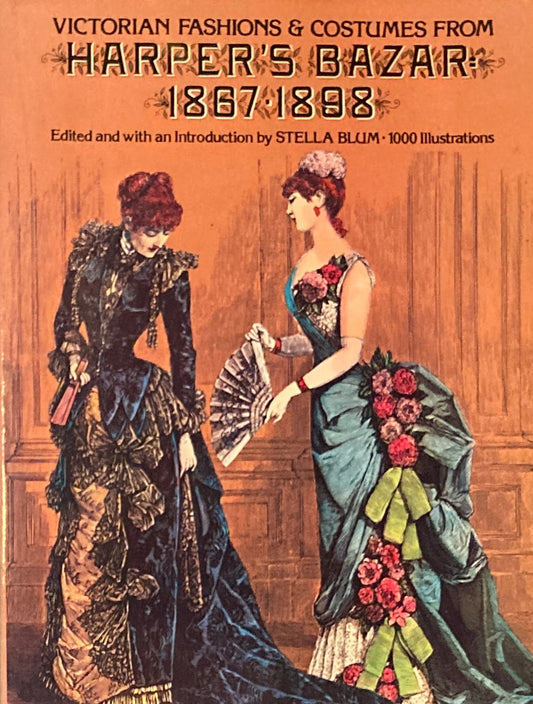 Victorian Fashions and Costumes from Harper's Bazar 1867-1898 　Dover