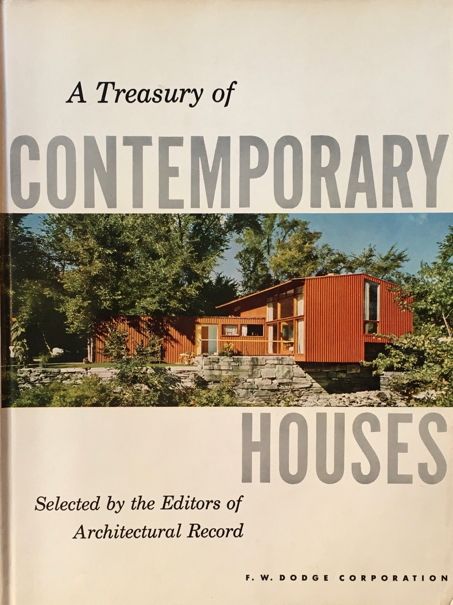 A Treasury of Contemporary Houses Selected by the Editors of Architectural Record
