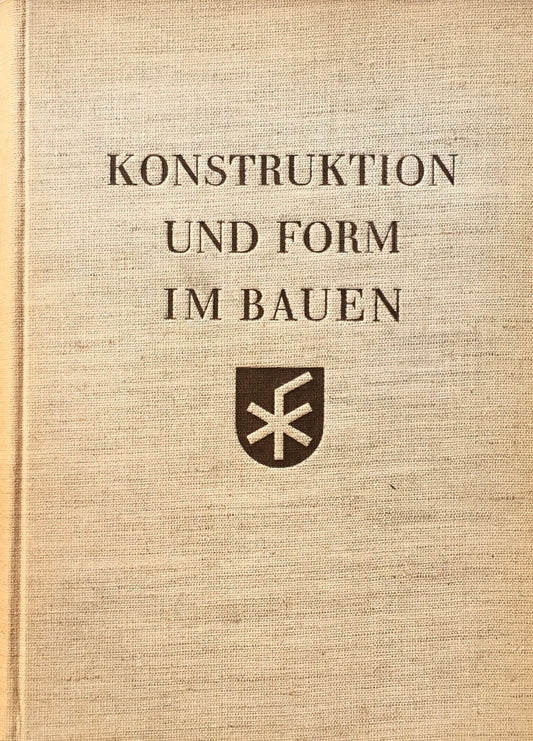 Konstruktion und Form im Bauen　Friedrich Hess