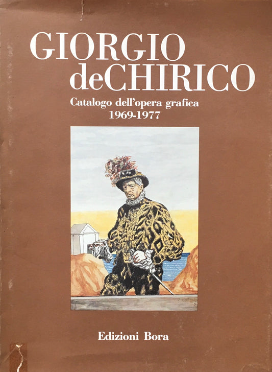 Giorgio De Chirico　Catalogo Dell'opera Grafica 1969-1977 　ジョルジョ・デ・キリコ