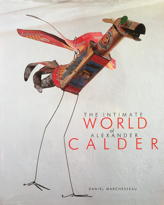 The Intimate World of Alexander Calder　アレクサンダー・カルダー