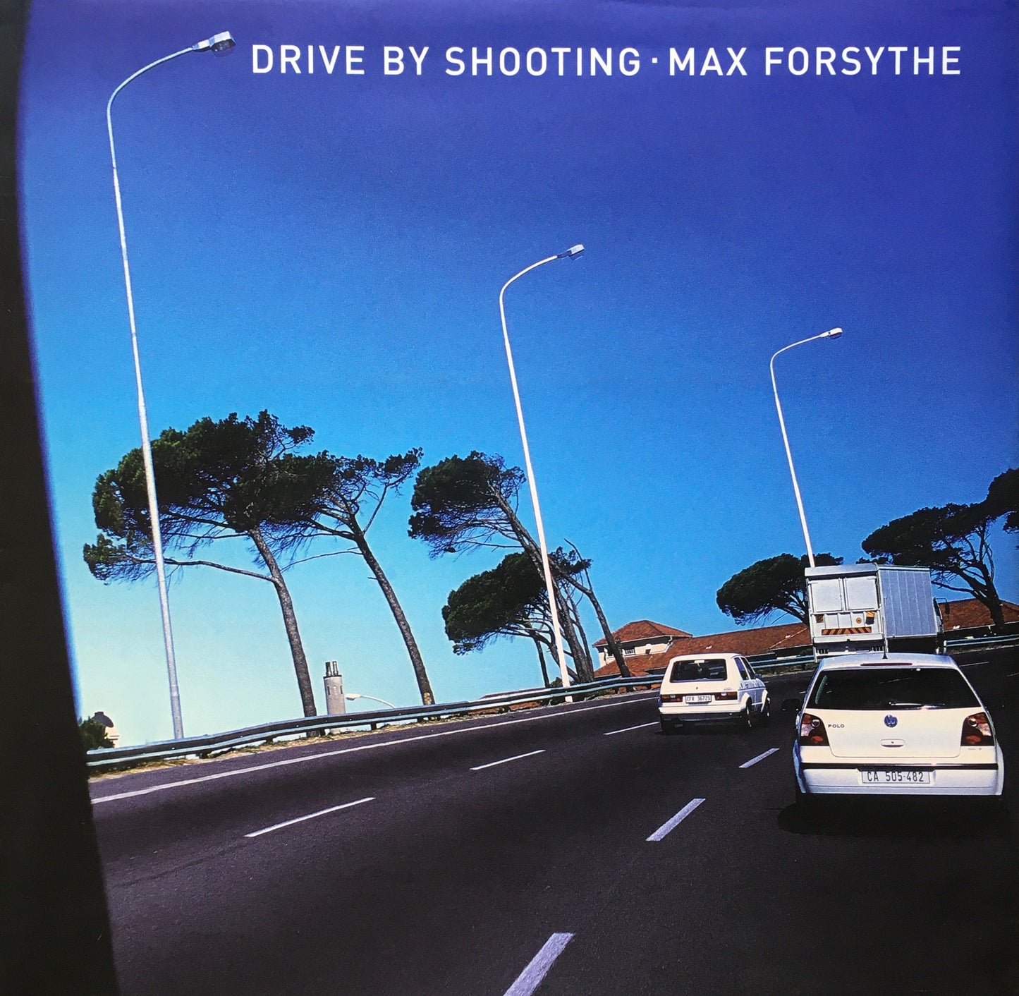 Drive by Shooting　Max Forsythe