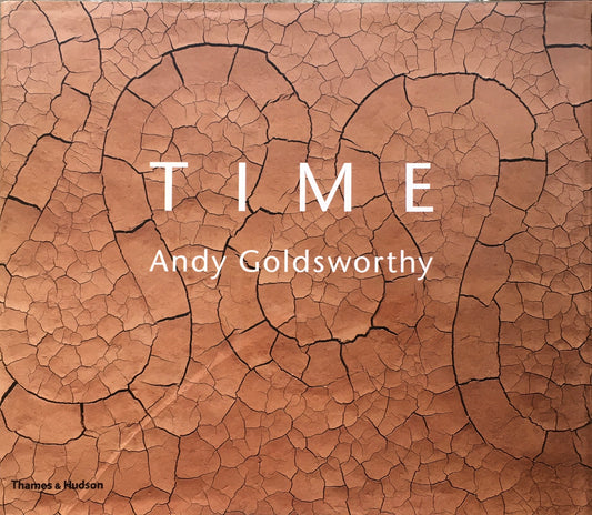 TIME　Andy Goldsworthy　アンディー・ゴールズワージー