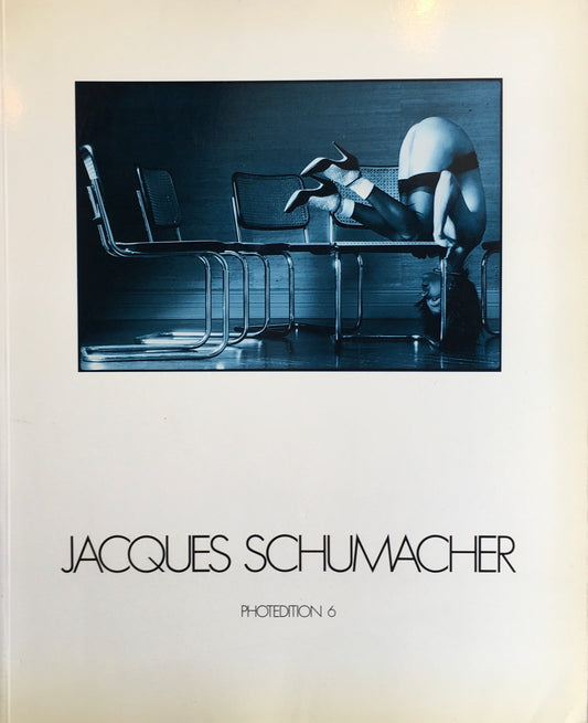 Jacques Schumacher　 Photedition 6　ジャック・シューマッハ写真集