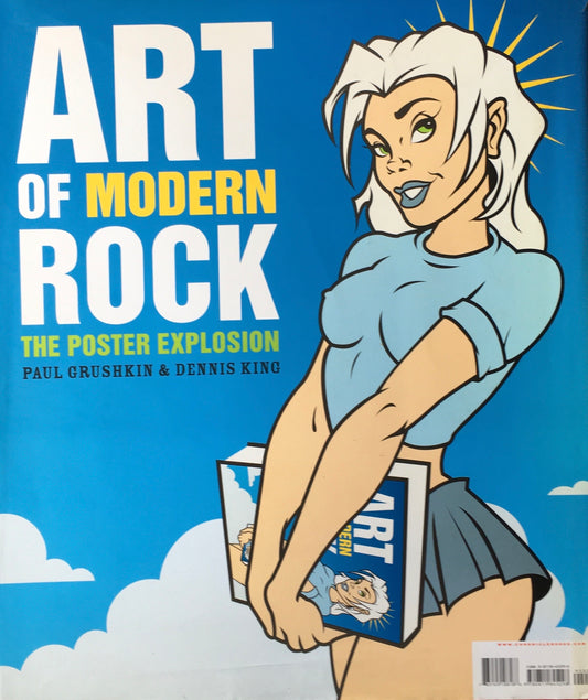 ART OF MODERN ROCK　The Poster Explosion　Paul Grushkin＆Dennis King