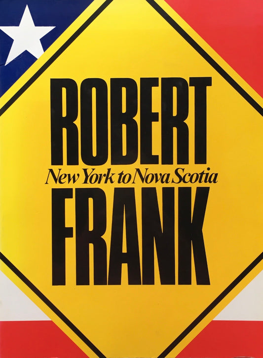 ROBERT FRANK　New York to Nova Scotia