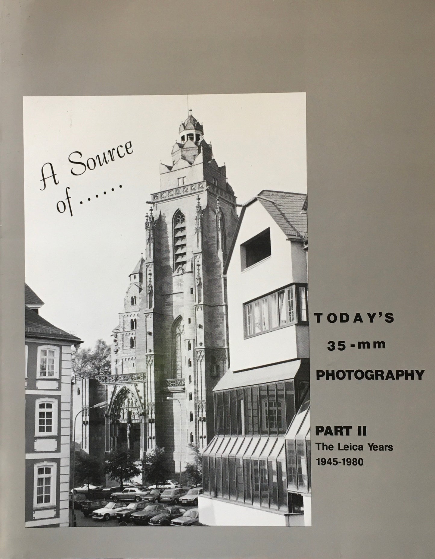 The Source of Today's Thirty-five Millimeter Photography Part Ⅱ Leica Years 1945-1980