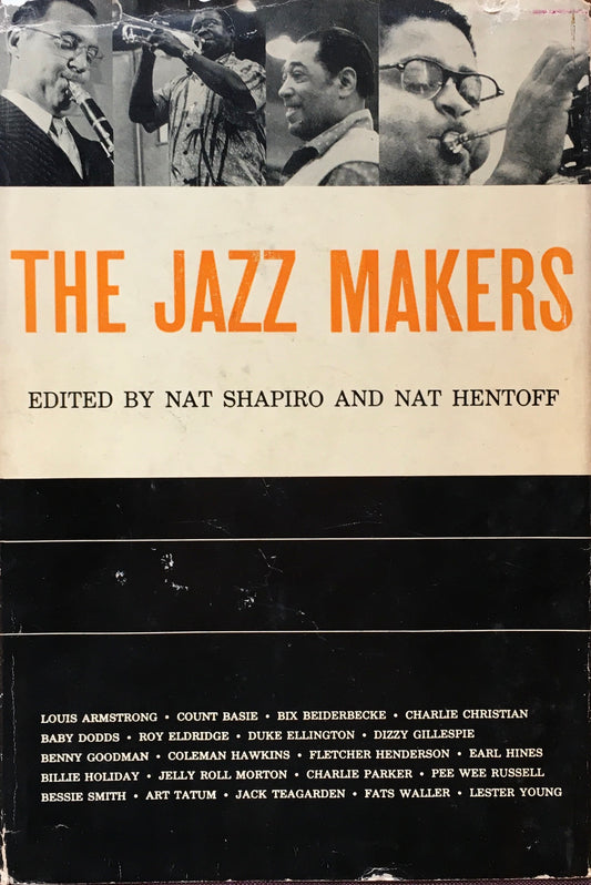 The Jazz Makers  edited by  Nat Shapiro and Nat Hentoff